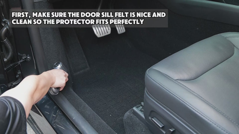 First Make Sure The Door Sill Felt is Nice And Clean So The Protector Fits Perfectly